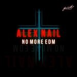 cover: Alex Nail - No More EDM