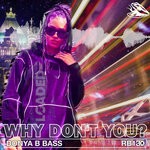 cover: Donya B Bass - Why Don't You?