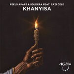 cover: Feels Apart|Sazi Cele|Soldera - Khanyisa