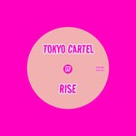 cover: Tokyo Cartel - Rise