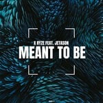 cover: Jetason|X Ryze - Meant To Be