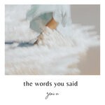 cover: Zeni N - The Words You Said