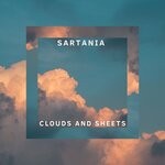 cover: Sartania - Clouds & Sheets