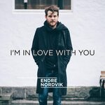 cover: Endre Nordvik - I'm In Love With You