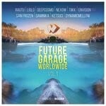 cover: Various - Future Garage Worldwide, Vol 1