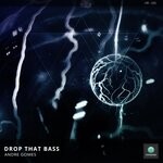 cover: Andre Gomes - Drop That Bass (Original Mix)