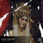 cover: Andre Gomes - Opera Symphony (Original Mix)