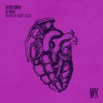 cover: Aitor Ronda|Dj Rush - When My Heart Beats