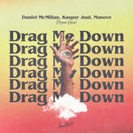 cover: Daniel Mcmillan|Kasper Juul - Drag Me Down (Masove Remix)