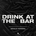 cover: Arnaud Ferreira - Drink At The Bar