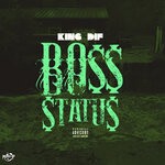 cover: King Dif - Bo$$ Statu$ (Explicit)