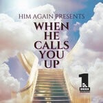 cover: Justin Beauchamp|Him Again - When He Calls You Up