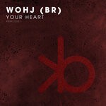 cover: Wohj (br) - Your Heart