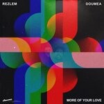 cover: Doumea|Rezlem - More Of Your Love