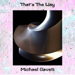 cover: Michael Gaveti - That's The Way