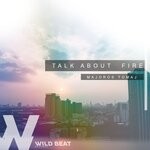 cover: Majoros Tomaj - Talk About Fire