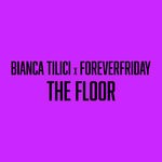 cover: Bianca Tilici|Foreverfriday - The Floor