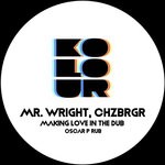 cover: Chzbrgr|Mr Wright - Making Love In The Dub