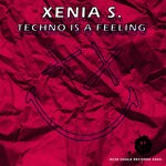 cover: Xenia S. - Techno Is A Feeling