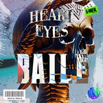 cover: Heart Eyes - Bail?