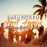 cover: A.spencer - Meet Again (Andrew Spencer Mix)