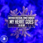 cover: Arthur Freedom|Rinat Bibikov - My Heart Goes (La Di Da)