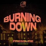 cover: Pressure|Dasvibes - Burning Down