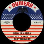 cover: Clifton Dyson - Body In Motion (Want Your Body In Motion With Mine) B/w You Gotta Keep Dancin'