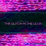 cover: George Dare - The Glitch In The Club