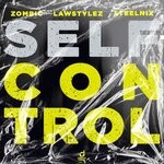 cover: Lawstylez|Steelnix|Zombic - Self Control