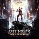 cover: Dither - The Wreckoning