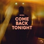 cover: Petro - Come Back Tonight