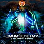 cover: The Mutant Theatre|Juno Reactor - Our World