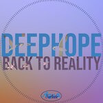 cover: Deephope - Back To Reality