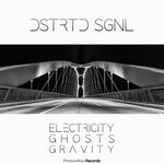 cover: Dstrtd Sgnl - Electricity, Ghosts & Gravity