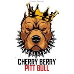 cover: Cherry Berry - Pitt Bull