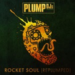 cover: Plump Djs - Rocket Soul (RePlumped)