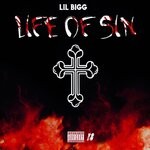 cover: Lil Bigg - Life Of Sin (Explicit)