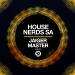 cover: House Nerds Sa - Jaiger Master