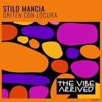 cover: Stilo Mancia - Griten Con Locura