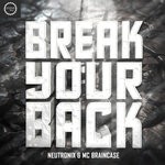 cover: Mc Braincase|Neutronix - Break Your Back (Explicit)