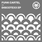 cover: Funk Cartel - Discotexx EP