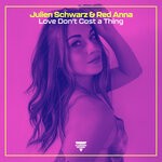 cover: Julien Schwarz|Red Anna - Love Don't Cost A Thing