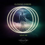 cover: Glowing Embers - Save Me