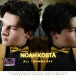 cover: Noah Kosta - All I Wanna Say