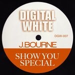 cover: J.bourne - Show You Special (Mike Dominico Edits)