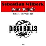 cover: Sebastian Wilberk - Your Bright