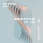 cover: Antman Ant - Breathe It In