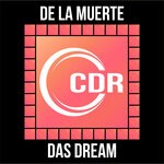 cover: De La Muerte - Das Dream