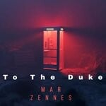 cover: Mar Zennes - To The Duke (Original Mix)